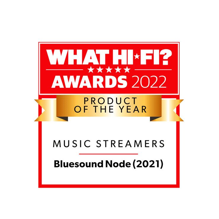 Bluesound Node What HiFi Product of the Year 2022 Streaming